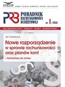 Obrazek Nowe rozporządzenie w sprawie rachunkowości oraz planów kont- komentarz do zmian Poradnik Rachunkowości Budzetowej 1/2018