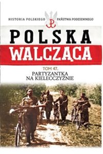 Bild von Polska Walcząca Tom 47 Partyzantka na Kielecczyźnie