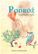 Zobacz : Podróż bez... - Dariusz Zuchmański