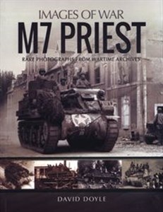 Obrazek M7 Priest Rare Photographs from Wartime Archives