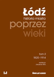 Bild von Łódź poprzez wieki Tom 2 1820-1914