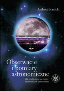 Bild von Obserwacje i pomiary astronomiczne dla studentów, uczniów i miłośników astronomii