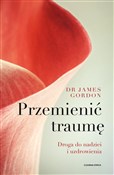 Przemienić... - James S. Gordon -  polnische Bücher