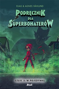 Obrazek Podręcznik dla superbohaterów Tom 3 W pojedynkę