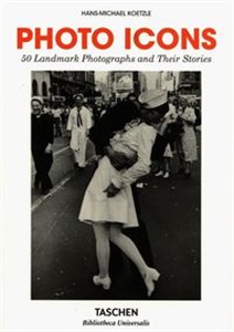 Bild von Photo Icons 50 Landmark Photographs and Their Stories