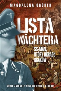Bild von Lista Wächtera. Generał SS, który ograbił Kraków