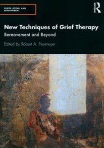 Bild von New Techniques of Grief Therapy Bereavement and Beyond