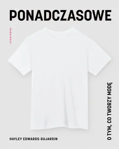 Obrazek Ponadczasowe O tym, co tworzy modę