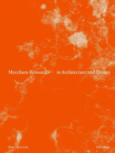 Bild von MYCELIUM RESOURCES IN ARCHITECTURE AND DESIGN