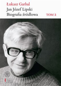 Bild von Jan Józef Lipski Biografia źródłowa. Tom 2: 1969–1991