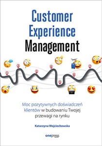 Bild von Customer Experience Management Moc pozytywnych doświadczeń na ścieżce Twojego klienta