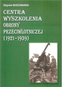 Obrazek Centra wyszkolenia obrony przeciwlotniczej 1921/39