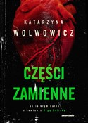 Książka : Części zam... - Katarzyna Wolwowicz