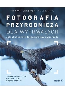 Obrazek Fotografia przyrodnicza dla wytrwałych Jak skutecznie fotografować