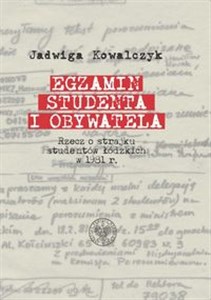 Obrazek Egzamin studenta i obywatela Rzecz o strajku studentów łódzkich w 1981 r