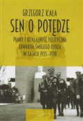 Sen o potę... - Grzegorz Kała -  fremdsprachige bücher polnisch 