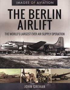 Obrazek The Berlin Airlift The World's Largest Ever Air Supply Operation