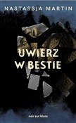 Polska książka : Uwierz w b... - Nastassja Martin