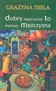 Obrazek Dobry mężczyzna to martwy mężczyzna