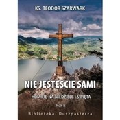 Nie jesteś... - ks. Teodor Szarwark -  polnische Bücher