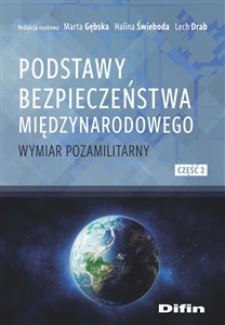 Obrazek Podstawy bezpieczeństwa międzynarodowego Wymiar pozamilitarny. Część 2