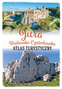 Obrazek Jura krakowsko-częstochowska. Atlas turystyczny