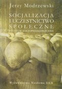 Socjalizac... - Jerzy Modrzewski -  fremdsprachige bücher polnisch 