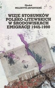 Bild von Wizje stosunków polsko-litewskich w środowiskach emigracji 1945-1990
