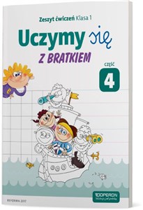 Obrazek Uczymy się z Bratkiem 1 Zeszyt ćwiczeń część 4 szkoła podstawowa