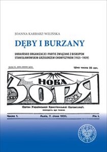 Obrazek Dęby i burzany Ukraińskie organizacje i partie związane z biskupem stanisławowskim Grzegorzem Chomyszynem (1925-1939)