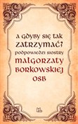 Polnische buch : A gdyby si... - Małgorzata OSB Borkowska