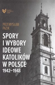 Bild von Spory i wybory ideowe katolików w Polsce 19421948