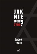 Jak nie lu... - Jacek Tacik -  polnische Bücher