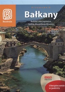 Obrazek Bałkany Przewodnik Bośnia i Hercegowina, Serbia, Macedonia, Kosowo