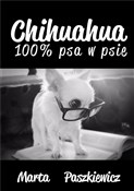 Chihuahua ... - Marta Paszkiewicz - buch auf polnisch 