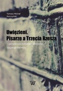 Bild von Uwięzieni Pisarze a Trzecia Rzesza - perspektywa konstruktywistycznej socjologii literatury