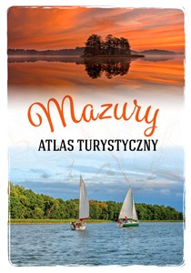 Obrazek Mazury. Atlas turystyczny