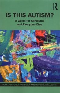 Bild von Is This Autism? A Guide for Clinicians and Everyone Else