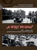 A więc woj... - Grzegorz Łukomski, Elżbieta Szumiec-Zielińska -  Książka z wysyłką do Niemiec 