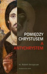 Bild von Pomiędzy Chrystusem a Antychrystem