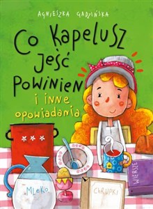 Obrazek Co kapelusz jeść powinien i inne opowiadania