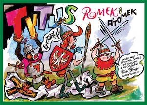 Bild von Tytus, Romek i A'Tomek w bitwie grunwaldzkiej 1410 roku z wyobraźni Papcia Chmiela narysowani