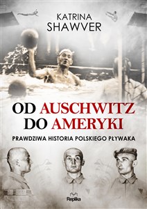 Obrazek Od Auschwitz do Ameryki Niezwykła historia polskiego pływaka
