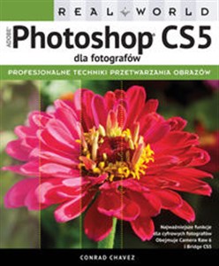Obrazek Real World Adobe Photoshop CS5 dla fotografów