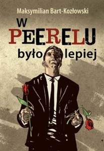 Obrazek W Peerelu było lepiej