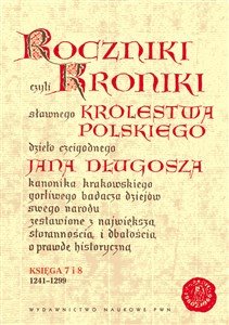 Bild von Roczniki czyli Kroniki sławnego Królestwa Polskiego Księga 7 i 8. 1241-1299