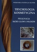 Polska książka : Trychologi... - Weronika Patrycja Słupek