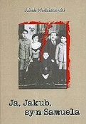 Zobacz : Ja Jakub s... - Jakub Wodzisławski
