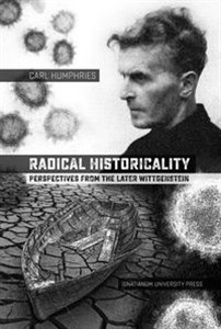 Bild von Radical Historicality Perspectives from the Later Wittgenstein