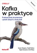 Kafka w pr... - Gwen Shapira, Todd Palino, Rajini Sivaram, Krit Petty -  Książka z wysyłką do Niemiec 